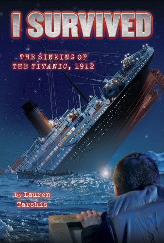 9780545206877: I Survived the Sinking of the Titanic, 1912 (I Survived, 1)
