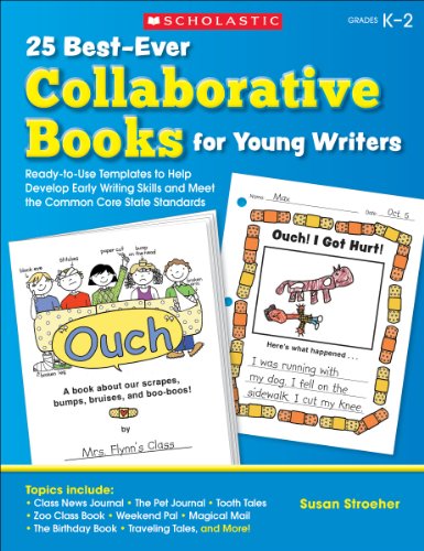 Beispielbild fr 25 Best-Ever Collaborative Books for Young Writers: Ready-to-Use Templates to Help Develop Early Writing Skills and Meet the Common Core State Standards zum Verkauf von Wonder Book