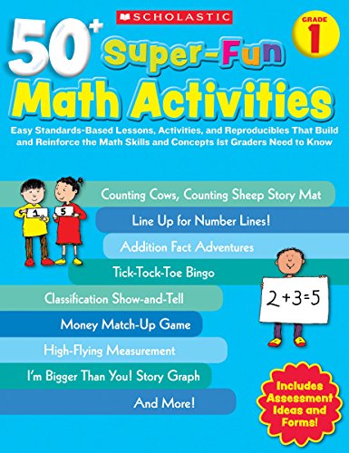 9780545208109: 50+ Super-Fun Math Activities, Grade 1: Easy Standards-Based Lessons, Activities, and Reproducibles That Build and Reinforce the Math Skills and Conce