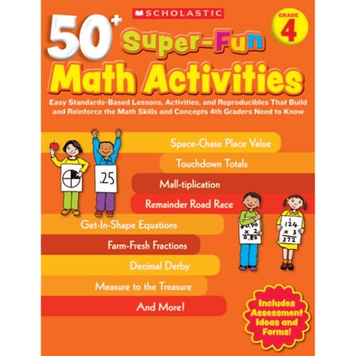 Beispielbild fr 50+ Super-Fun Math Activities: Grade 4: Easy Standards-Based Lessons, Activities, and Reproducibles That Build and Reinforce the Math Skills and Concepts 4th Graders Need to Know zum Verkauf von SecondSale