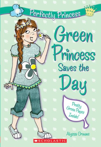 Beispielbild fr Perfectly Princess #3: Green Princess Saves the Day zum Verkauf von SecondSale