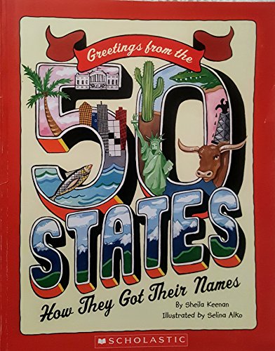 9780545208987: Title: Greetings From the 50 States How They Got Their Na