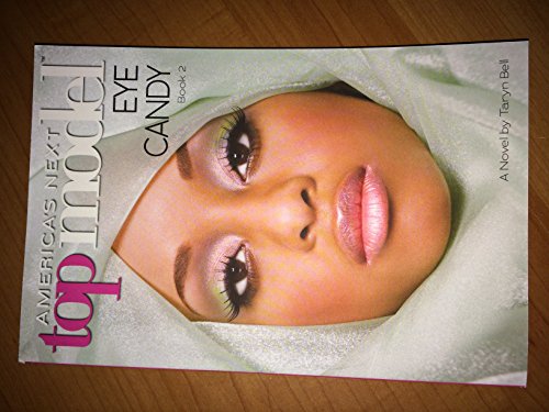 Imagen de archivo de Eye Candy (America's Next Top Model Book #2) a la venta por SecondSale