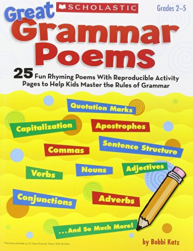 Beispielbild fr Great Grammar Poems : 25 Fun Rhyming Poems with Reproducible Activity Pages That Help Kids Master the Rules of Grammar zum Verkauf von Better World Books