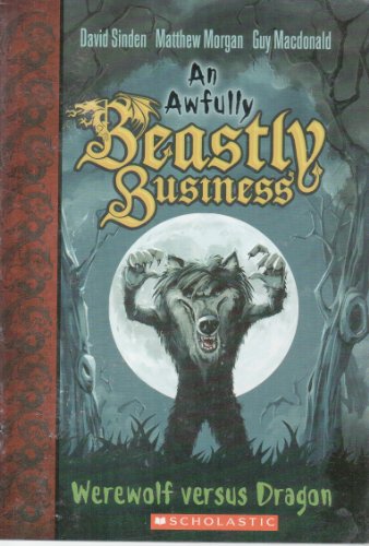 9780545211499: An Awfully Beastly Business: Werewolf versus Dragon