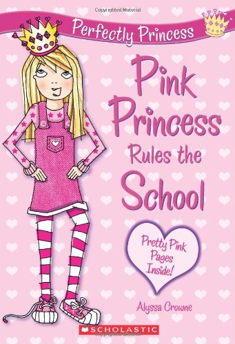 Beispielbild fr Pink Princess Rules the School (Perfectly Princess, No.1) zum Verkauf von SecondSale