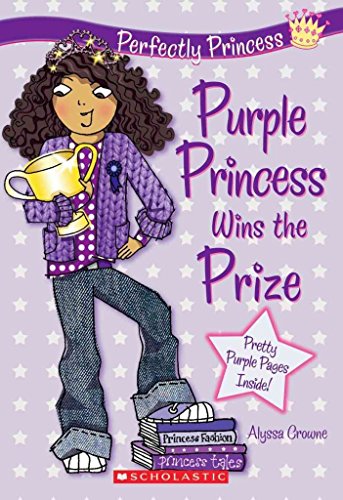 9780545211741: Purple Princess Wins the Prize (Perfectly Princess)