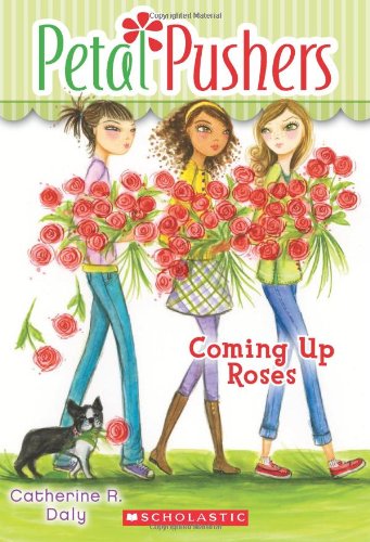 Stock image for Petal Pushers #4: Coming Up Roses for sale by SecondSale