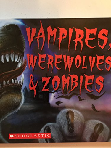9780545214735: Vampires, Werewolves & Zombies