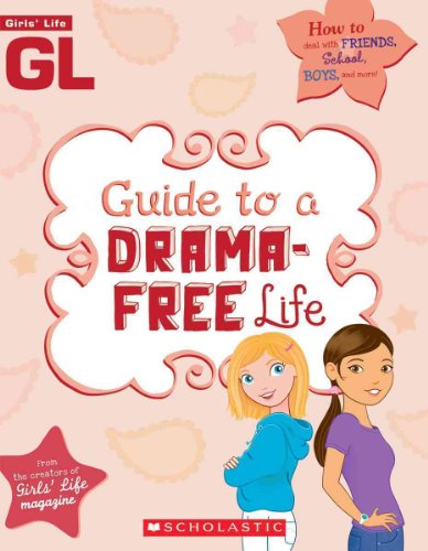 Beispielbild für Girls' Life Guide To A Drama-Free Life zum Verkauf von Ergodebooks