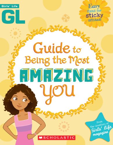 Stock image for Girls' Life Guide To Being The Most Amazing You for sale by Ergodebooks