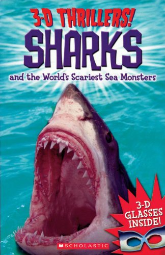 Stock image for 3-D Thrillers: Sharks and the World's Scariest Sea Monsters for sale by SecondSale