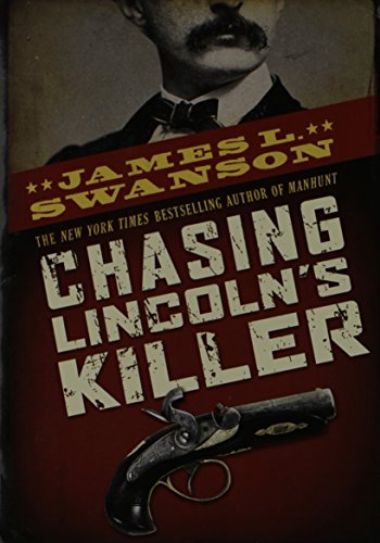 Beispielbild fr Chasing Lincoln's Killer : The Search for John Wikes Booth zum Verkauf von Better World Books