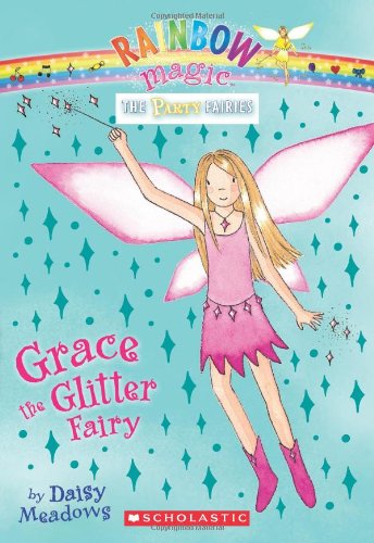 Stock image for Grace the Glitter Fairy (Rainbow Magic: Party Fairies #3) for sale by Isle of Books