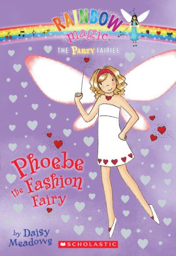 Phoebe the Fashion Fairy (Rainbow Magic: The Party Fairies, No. 6) (9780545221733) by Meadows, Daisy