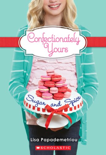 9780545222303: Confectionately Yours #3: Sugar and Spice