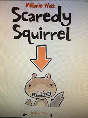 Stock image for Scaredy Squirrel for sale by Gulf Coast Books