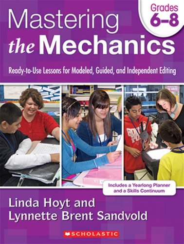 9780545223003: Mastering the Mechanics Grades 6-8: Ready-to-Use Lessons for Modeled, Guided, and Independent Editing