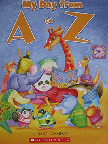 Stock image for My Day from A to Z (Scholastic Paperback 2008) for sale by SecondSale