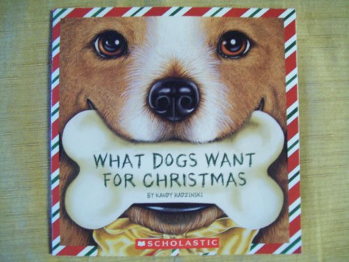 Stock image for What Dogs Want for Christmas for sale by SecondSale