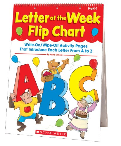 Letter of the Week Flip Chart: Write-On/Wipe-Off Activity Pages That Introduce Each Letter From A to Z (9780545224178) by Einhorn, Kama