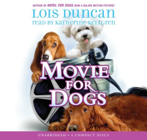 Movie For Dogs - Audio Library Edition (9780545226110) by Duncan, Lois