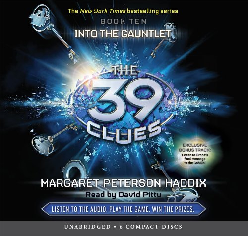 Into the Gauntlet (The 39 Clues, Book 10) - Audio Library Edition (9780545226301) by Haddix, Margaret Peterson