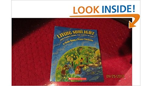 Beispielbild fr Living Sunlight: How Plants Bring the Earth to Life by Molly Bang, Penny Chisholm (2009) Paperback zum Verkauf von SecondSale