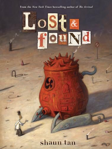 9780545229241: Lost & Found: Three by Shaun Tan: 03 (Lost and Found Omnibus)