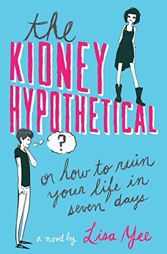 Imagen de archivo de The Kidney Hypothetical: Or How to Ruin Your Life in Seven Days a la venta por Wonder Book