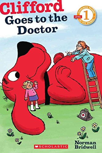 Imagen de archivo de Scholastic Reader Level 1: Clifford Goes to the Doctor a la venta por Wonder Book