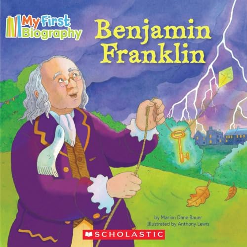 9780545232562: Benjamin Franklin (My First Biography)