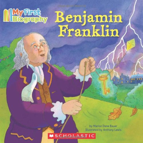 9780545232562: Benjamin Franklin (My First Biography)