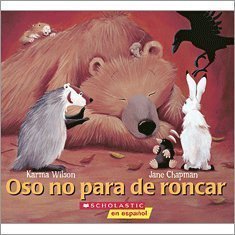 Oso No Para De Roncar (Bear Snores On) (9780545232586) by Karma Wilson