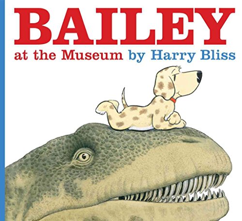 Beispielbild fr Bailey at the Museum zum Verkauf von Better World Books