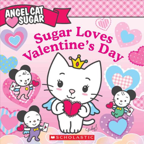 Stock image for Angel Cat Sugar: Sugar Loves Valentines Day for sale by Ebooksweb
