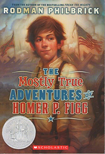 9780545235099: 【顺丰速运】英文原版文学小说 The Mostly True Adventures of Homer P. Figg 小荷马的大冒险 纽伯瑞银奖 儿童学生课外阅读进阶读物
