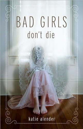 9780545238144: Bad Girls Don't Die [Taschenbuch] by Katie Alender
