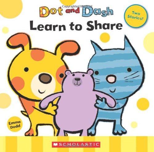 9780545239387: Dot and Dash Learn to Share / Dot and Dash Fly a Kite