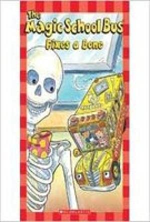 Stock image for The Magic School Bus Fixes a Bone for sale by Your Online Bookstore