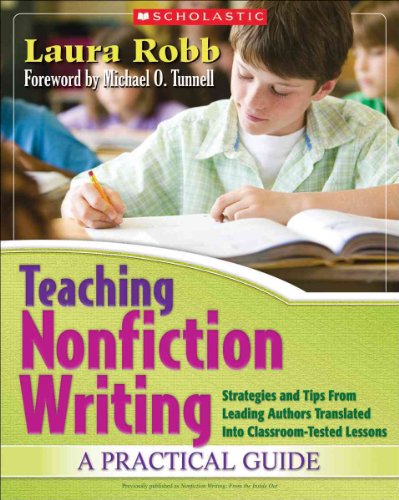Stock image for Teaching Nonfiction Writing: A Practical Guide: Strategies and Tips From Leading Authors Translated Into Classroom-Tested Lessons for sale by SecondSale