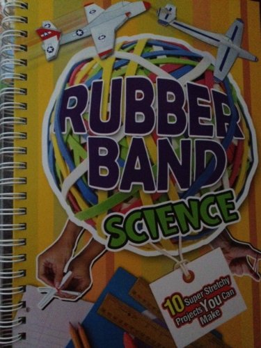 9780545239714: Rubber Band Science