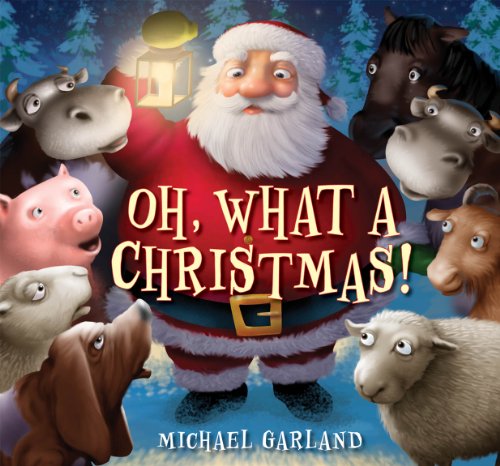 Oh, What a Christmas! (9780545242103) by Garland, Michael