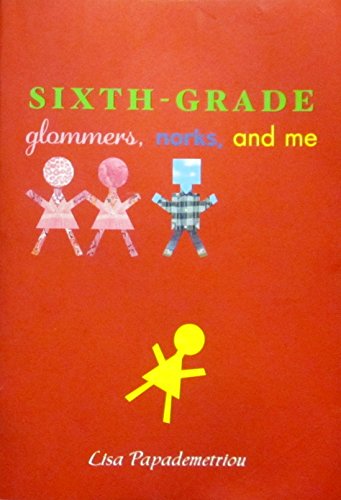 Stock image for Sixth Grade: Glommers, Norks, and Me for sale by Gulf Coast Books