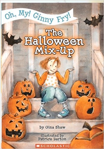 9780545243841: Oh, My! Ginny Fry! The Halloween Mix-up (Oh, My! Ginny Fry!)