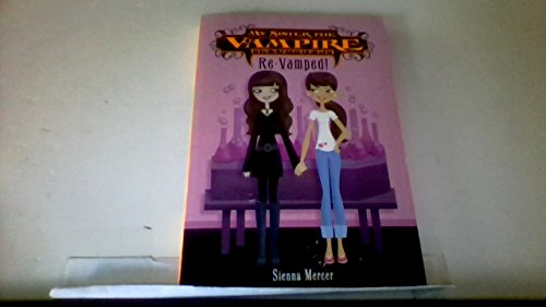 My Sister The Vampire Series: Re-Vamped (9780545244107) by Sienna Mercer