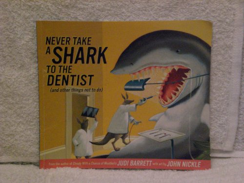 Imagen de archivo de Never Take A Shark to The Dentist a la venta por More Than Words