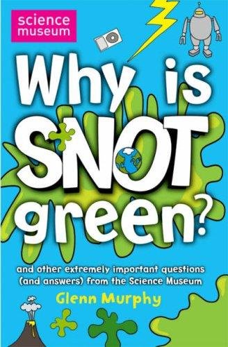 Stock image for Why Is Snot Green for sale by Once Upon A Time Books