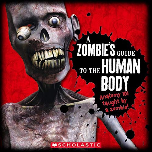 Stock image for A Zombie's Guide To The Human Body: Anatomy 101 Taught By a Zombie for sale by Firefly Bookstore