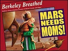 Beispielbild fr Mars Needs Moms zum Verkauf von Better World Books